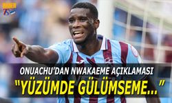 Onuachu'dan Nwakaeme Açıklaması