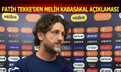 Fatih Tekke’den Melih Kabasakal Açıklaması