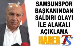 Samsunspor Başkanından Saldırı Olayı İle Alakalı Açıklama