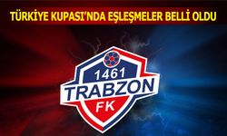 1461 Trabzon’un Türkiye Kupası Rakibi Belli Oldu