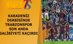 Karadeniz Derbisinde Kazanan Yok: Trabzonspor-Samsunspor 1-1