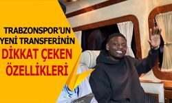 Trabzonspor'un Yeni Transferinin Dikkat Çeken Özellikleri
