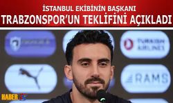 Trabzonspor'un Teklifini Başkan Açıkladı