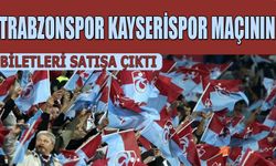 Trabzonspor - Kayserispor Maçının Biletleri Satışa Sunuldu