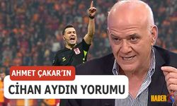 Ahmet Çakar'ın Derbinin Hakemi Cihan Aydın Yorumu