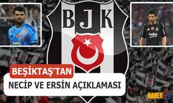 Beşiktaş’tan Ersin ve Necip İçin Bahis Açıklaması Geldi