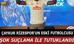 Çaykur Rizespor'un Eski Futbolcusu Tutuklandı