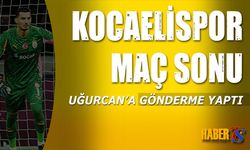 Kocaelispor'dan Maç Sonu Uğurcan Çakır'a Gönderme