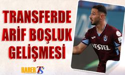 Transferde Arif Boşluk Gelişmesi! Süper Lig Ekibi Devrede