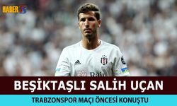 Salih Uçan: Trabzonspor'u Takip Ediyorum