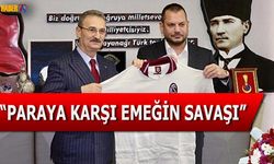 Başkan Ertuğrul Doğan: Paraya Karşı Emeğin Savaşına Hazırız