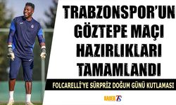 Trabzonspor Göztepe Maçı Hazırlıklarını Tamamladı