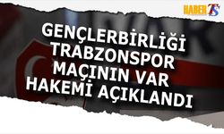 Gençlerbirliği Trabzonspor Maçının VAR Hakemi Açıklandı