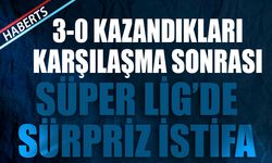 3-0 Kazandıkları Karşılaşma Sonrası İstifa Ettiğini Açıkladı