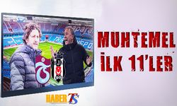 Trabzonspor Beşiktaş Maçı Muhtemel 11'i