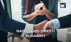 Nasıl Şahıs Şirketi Kurarım? Tüm Detaylar