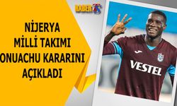 Nijerya Milli Takımı'nın Onuachu Kararı