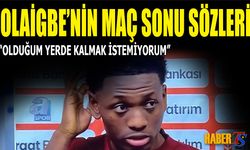 Olaigbe: “Gollerle ve Asistlerle Katkı Vermek İstiyorum”