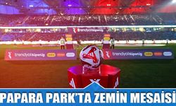 Papara Park’ta Zemin Mesaisi Başladı