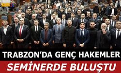 MHK Başkanı Ferhat Gündoğdu Trabzon’da Hakemlerle Buluştu