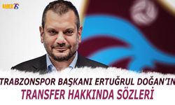 Trabzonspor Başkanı Doğan’dan Transfer ve Hedef Mesajı
