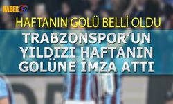 Trabzonsporlu Futbolcu Haftanın Golünü Attı