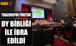 Trabzonspor Yönetimi Oy Birliğiyle İbra Edildi