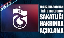Trabzonspor'a İki Sakatlık Şoku Daha! Resmi Açıklama Yapıldı