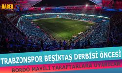 Trabzonspor’dan Beşiktaş Maçı Öncesi Taraftara Uyarı