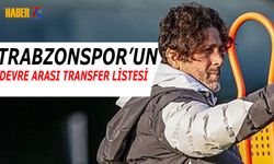 Trabzonspor’da Devre Arası Transfer Listesi Netleşiyor