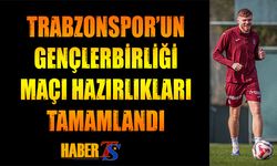 Trabzonspor Gençlerbirliği Maçı Hazırlıklarını Tamamladı