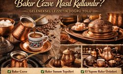 Bakır Cezve Nasıl Kullanılır? Geleneksel Lezzetin Doğru Yolu