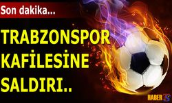 Trabzonspor Kafilesine Antalya'da Saldırı!