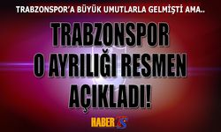 Trabzonspor O Ayrılığı Resmen Duyurdu!