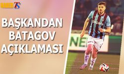 Başkan Ertuğrul Doğan'dan Batagov Açıklaması