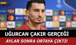Uğurcan Çakır Gerçeği Aylar Sonra Ortaya Çıktı!