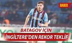 Batagov İçin İngiltere'den Rekor Teklif