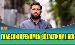 Trabzonlu Fenomen Bilal Hancı Gözaltına Alındı