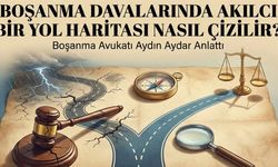 Boşanma Davalarında Akılcı Bir Yol Haritası Nasıl Çizilir? Avukat Aydın Aydar Anlattı