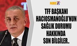 İbrahim Hacıosmanoğlu'nun Sağlık Durumu Nasıl?
