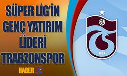 Trabzonspor Genç Yatırımda Süper Lig Lideri Oldu