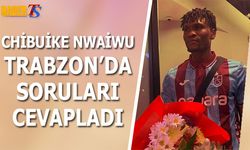 Chibuike Nwaiwu: “Aileden Biri Olduğum İçin Çok Mutluyum”