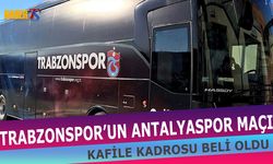 Trabzonspor'un Antalyaspor Maçı Kamp Kadrosu Açıklandı