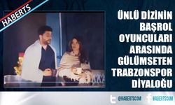 Kızılcık Şerbeti Oyuncularının Trabzonspor Fener Diyaloğu