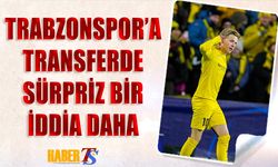 Trabzonspor'a Transferde Sürpriz Bir İddia Daha