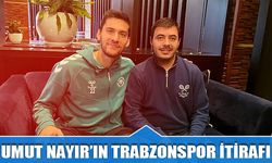 Umut Nayır Trabzonspor İddialarına Açıklık Getirdi