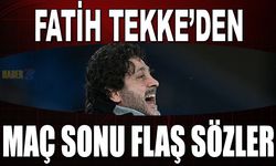 Fatih Tekke'den Maç Sonunda Flaş Sözler!