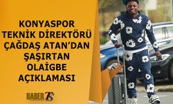 Konyaspor'dan Şaşırtan Olaigbe Açıklaması