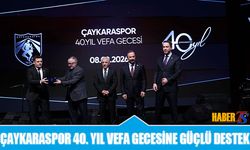 Çaykaraspor 40. Yıl Vefa Gecesine Güçlü Destek
