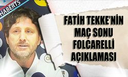 Fatih Tekke'nin Gaziantep Galibiyeti Değerlendirmesi